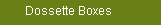Dossette Boxes